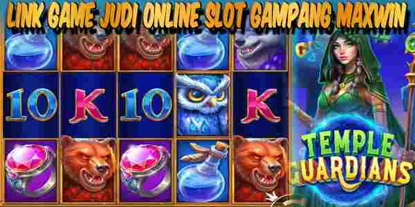 Link Game Judi Online Slot Resmi Terpercaya Gampang Maxwin Temple Guardians